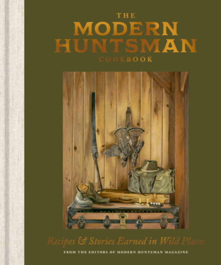 The Modern Huntsman Cookbook